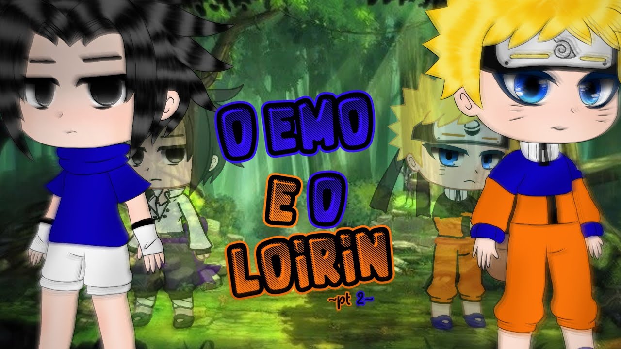 O Emo e o Loirin pt2 {SasuNaru/NaruSasu - Yaoi}{Mini-Filme}{2/3}{GC}
