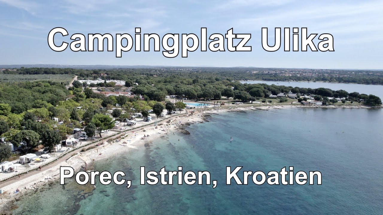 Campingpplatz Ulika bei Porec in Kroatien
