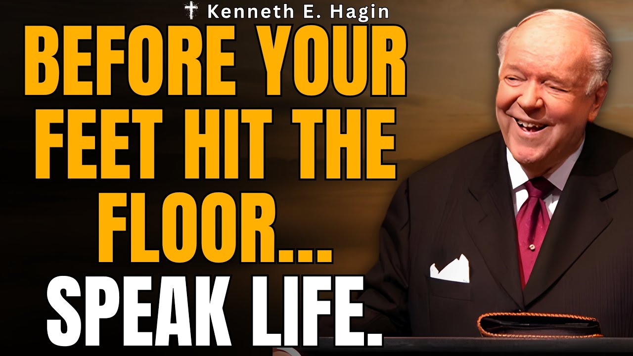 Before Your Feet Hit the Floor: 7 FAITH DECLARATIONS That Change Your Day | Kenneth E. Hagin