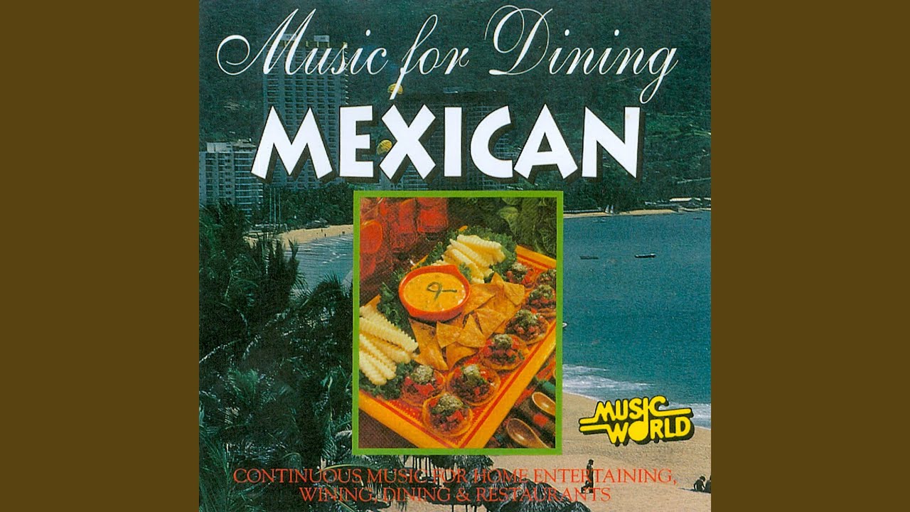 Mexican Dinner Music