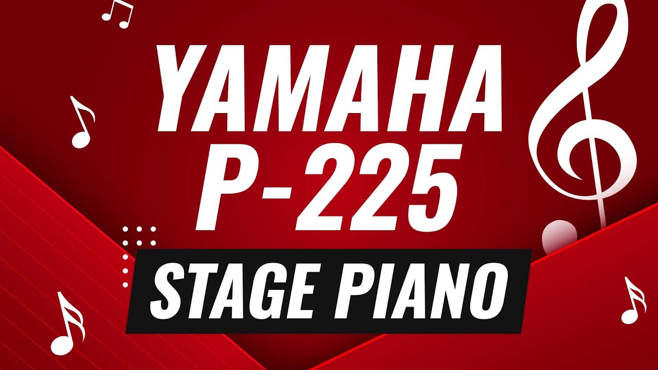 Yamaha P 225 Digital Piano Full Demo Präsentation (german/deutsch)