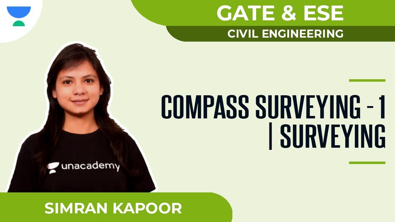 Compass Surveying - 1 | Surveying | GATE & ESE | Simran Kapoor