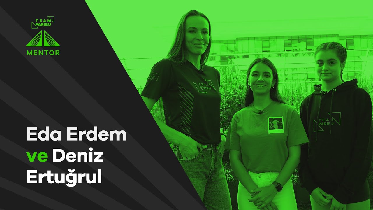 Eda Erdem ve Deniz Ertuğrul | Team Paribu Mentor