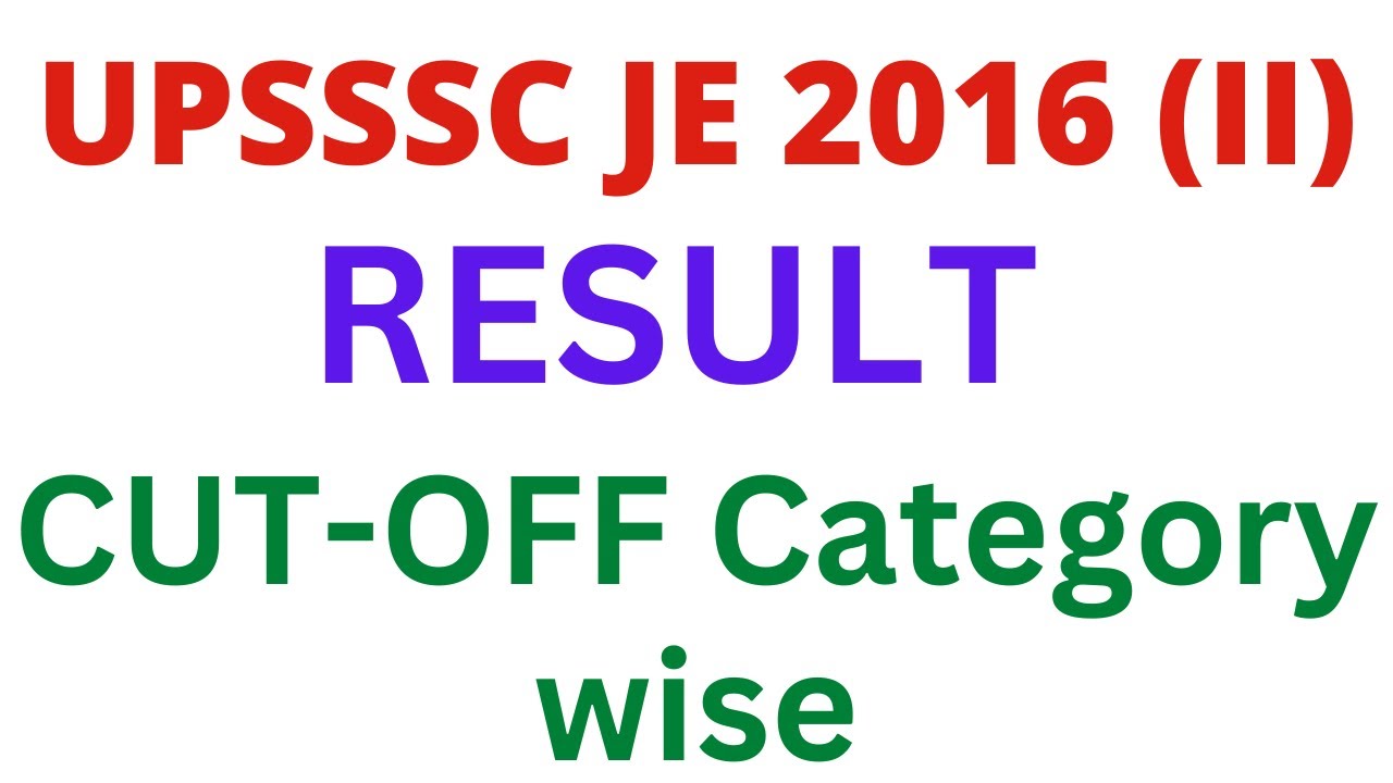 Результаты и проходные баллы UPSSSC JE 2016 (II) по категориям.