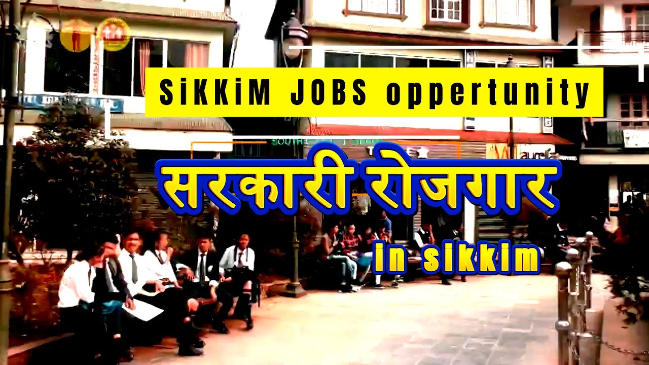 Sikkim Jobs oppertunity|Golden Chance|Hurry Up!! सुनौलो मौका तयार हुनु होला!!
