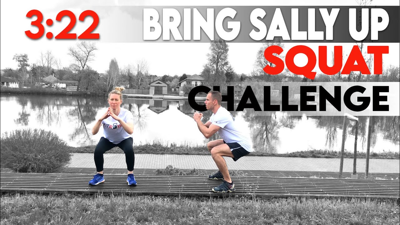 Bring Sally Up - Squat challenge #1 (with timer)