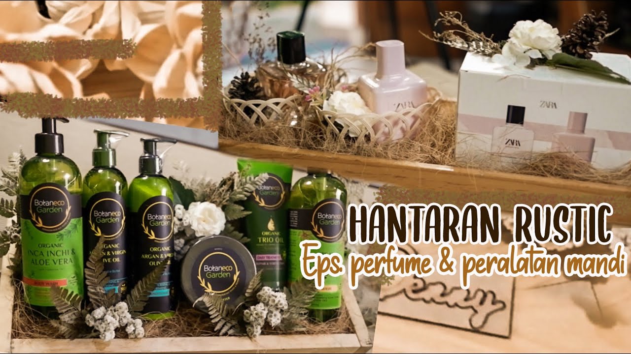 DIY HANTARAN RUSTIC - Eps. Peralatan Mandi & Perfume | Seserahan Pernikahan #RaraDennyJourney