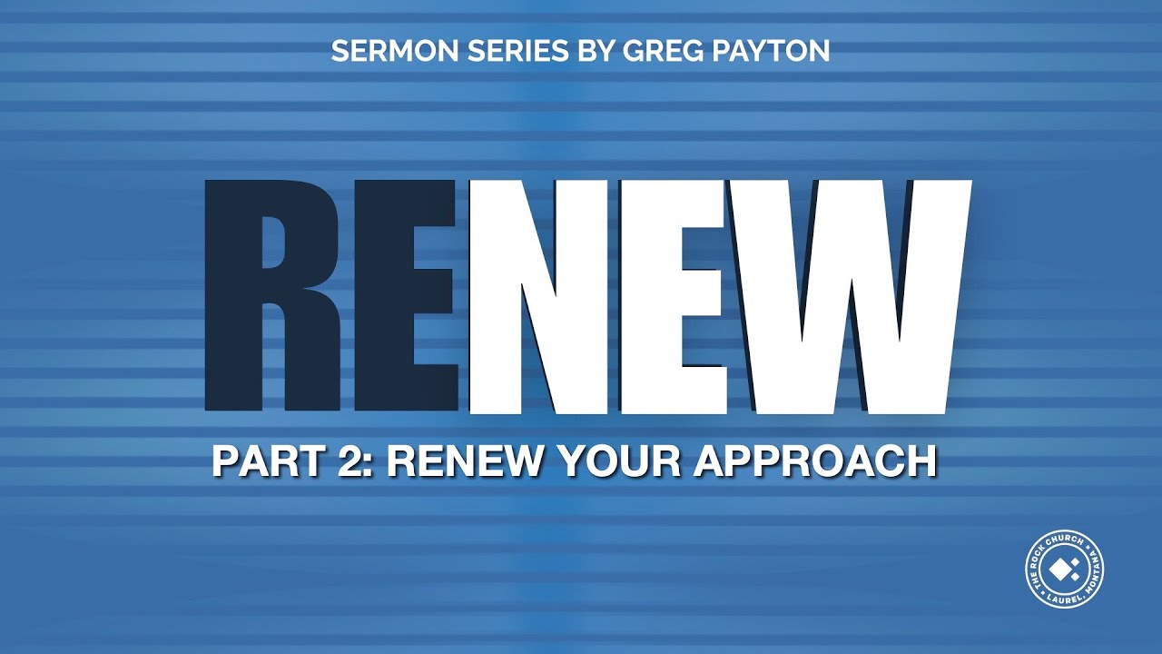 Renew Part 2 - Renew our Approach