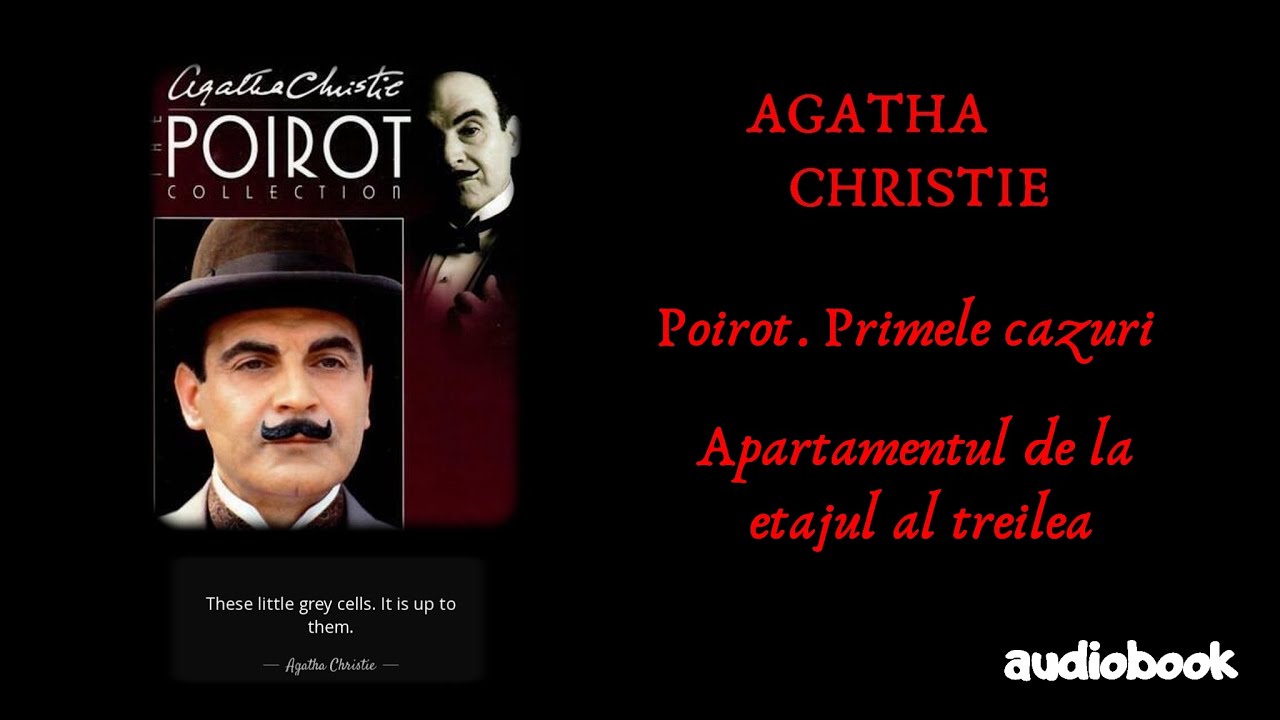 Agatha Christie - Poirot. Primele cazuri - Apartamentul de la etajul al treilea - 🎧 Audiobook