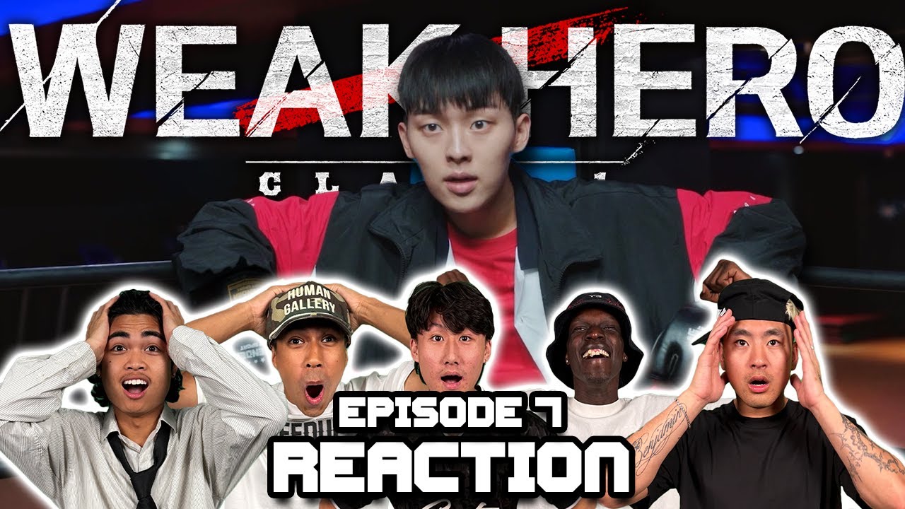 Weak Hero Class 1x7 REACTION!