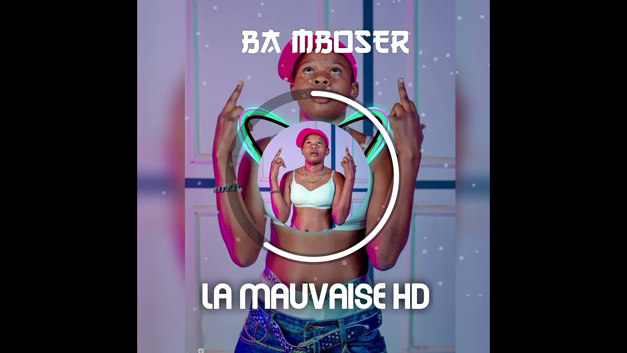 LA MAUVAISE HD_Ba_Mbozer_Prod_by_OCK_Music(audio_officiel)