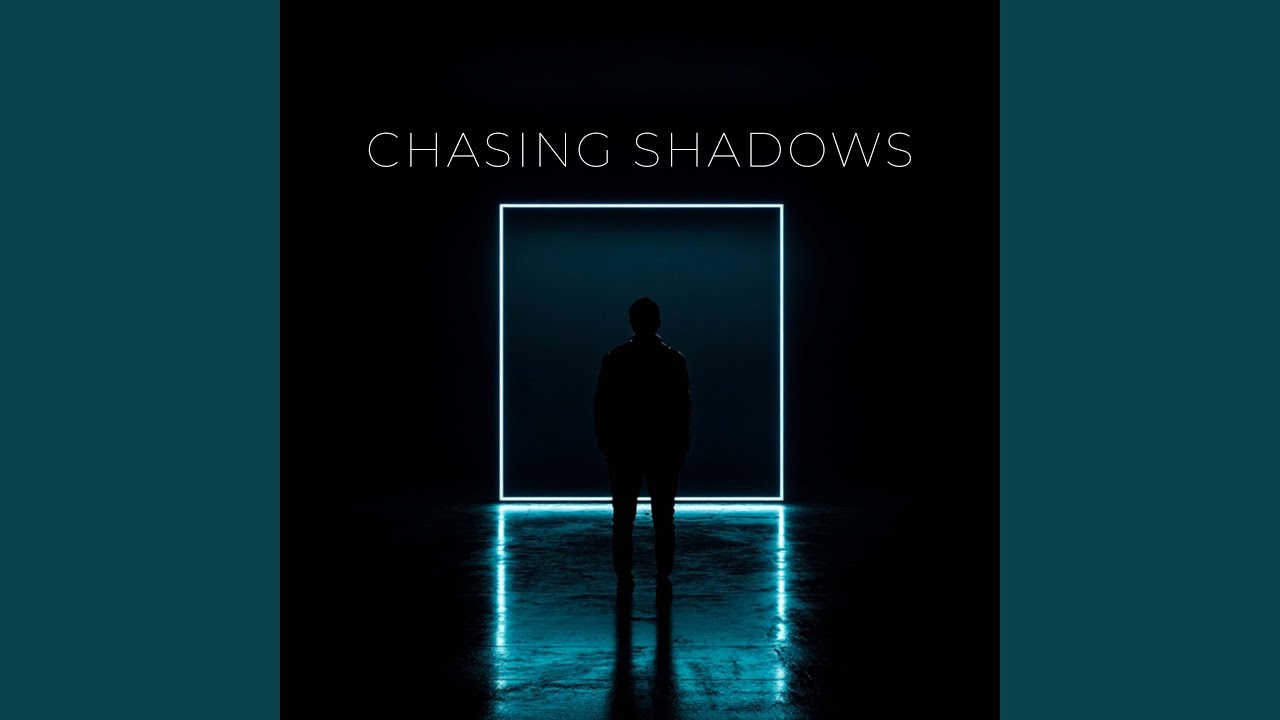 Chasing Shadows