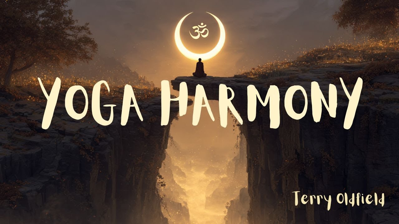 YOGA HARMONY ... Terry Oldfield