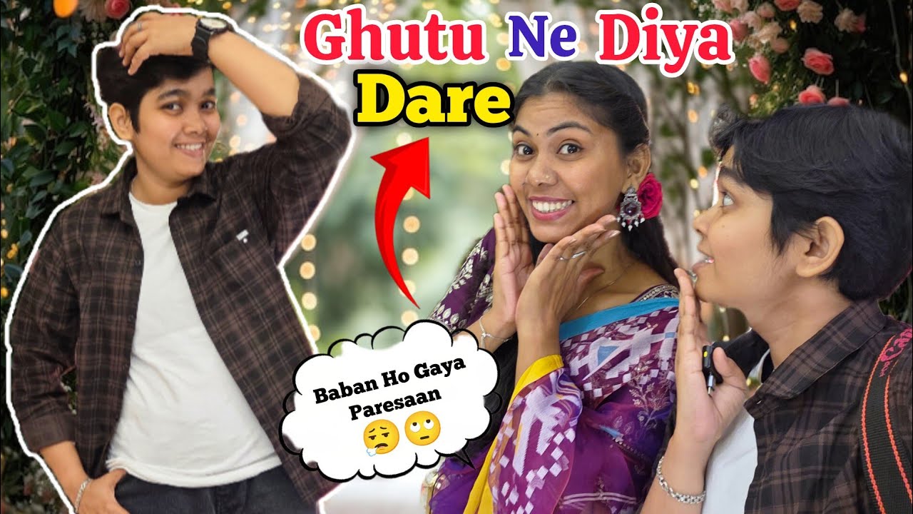 Ghutu Ne Baban Ko DARE Diya🤪Kya Baban Pura Kar Paya??🤔 @Ghutu_Baban 