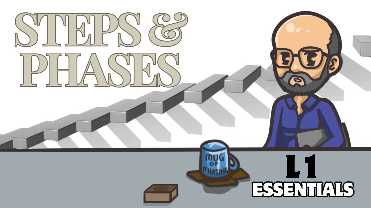 L1 Essentials, Ep. 7: Steps & Phases