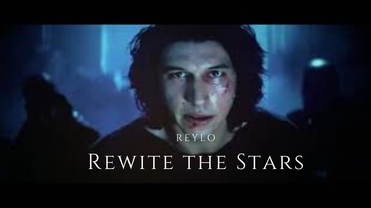 Reylo - Rewrite The Stars [rey and ben]