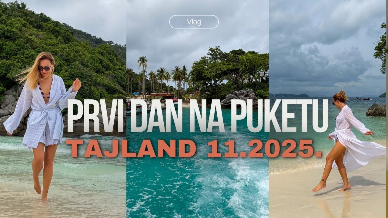 Tajland 2025. prvi dan na PUKETU! 🥳