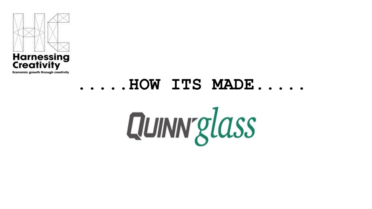 Quinn Glass - How Its Made
