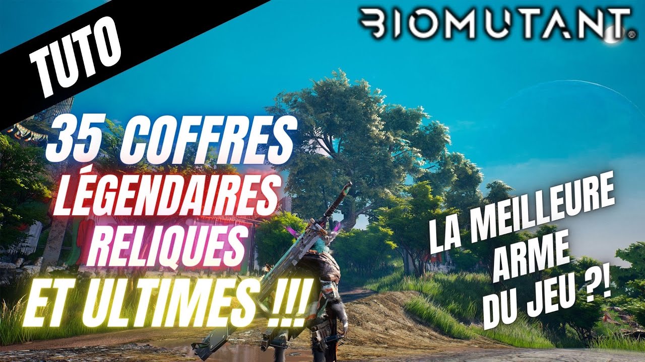 BIOMUTANT : 35 COFFRES ULTIMES / LÉGENDAIRES / RELIQUES  + MEILLEURE ARME DU JEU 9 ÉTOILES ?!
