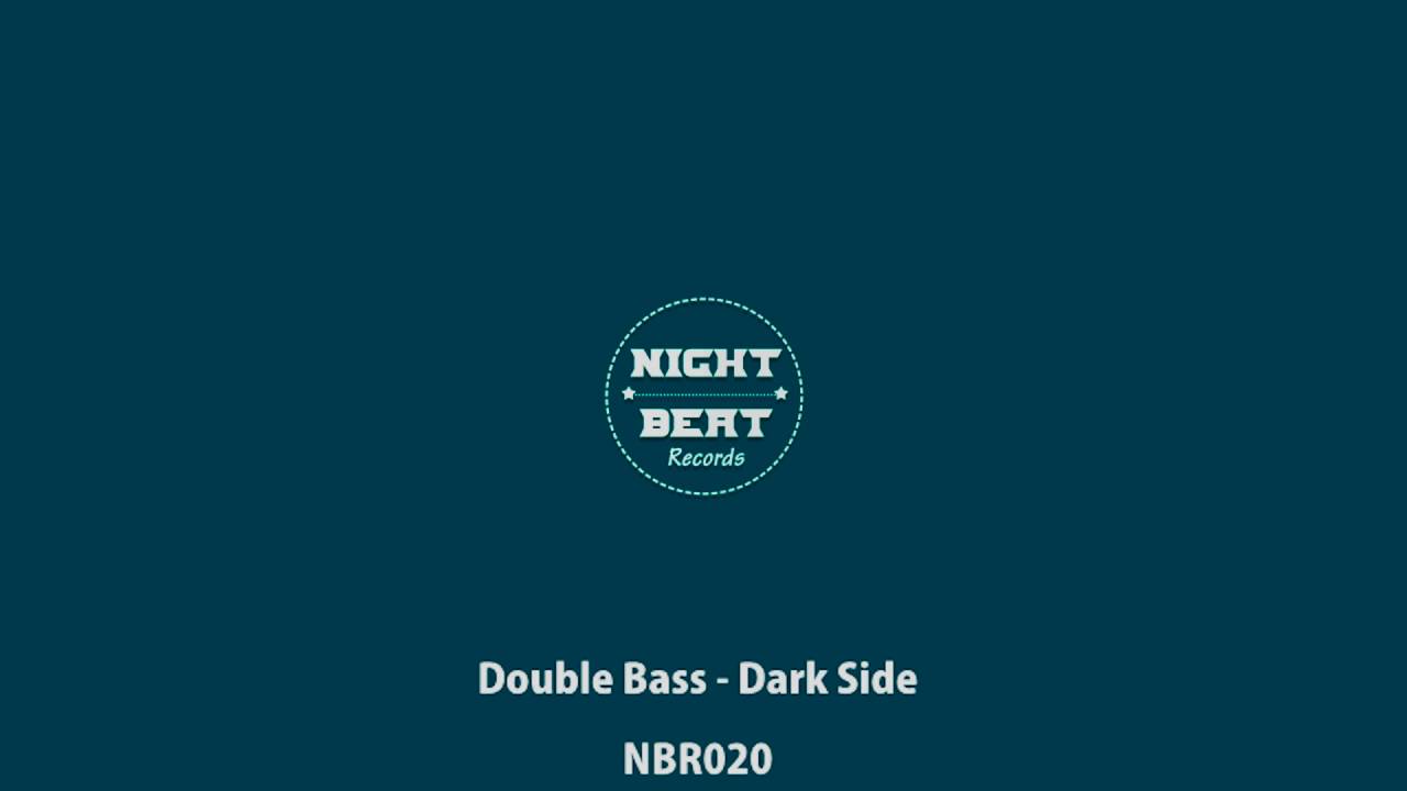 Double Bass - Dark Side (Original Mix)