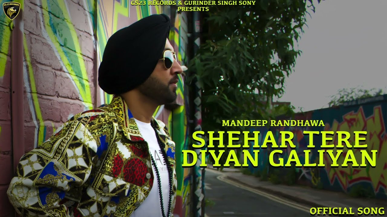 Shehar Tere Diyan Galiyan - Mandeep Randhawa - New Punjabi Song 2022- Latest Punjabi Songs 2022