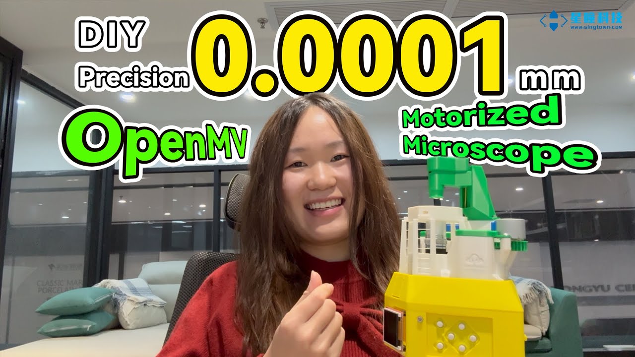 I Made an OpenMV Motorized Microscope with 0.0001mm Precision! [SingTown OpenMV Video Tutorial]