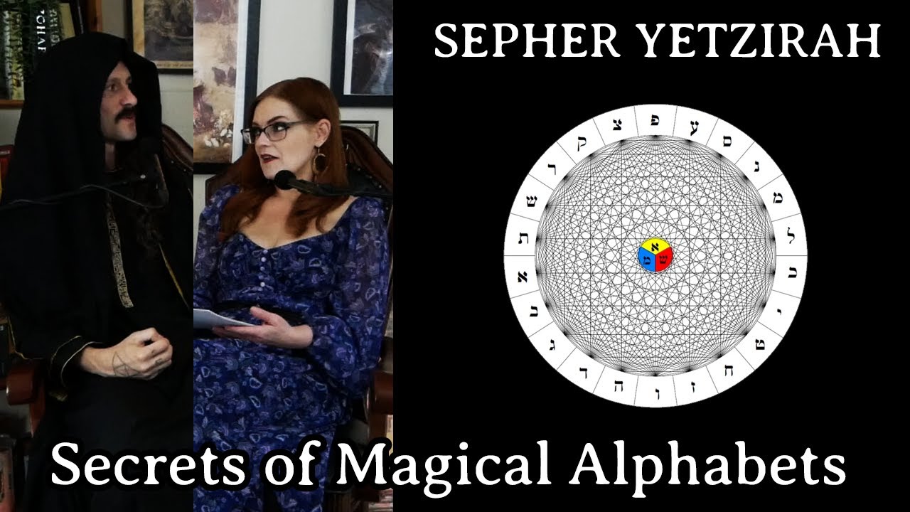 Sepher Yetzirah & The Secrets of Magical Alphabets