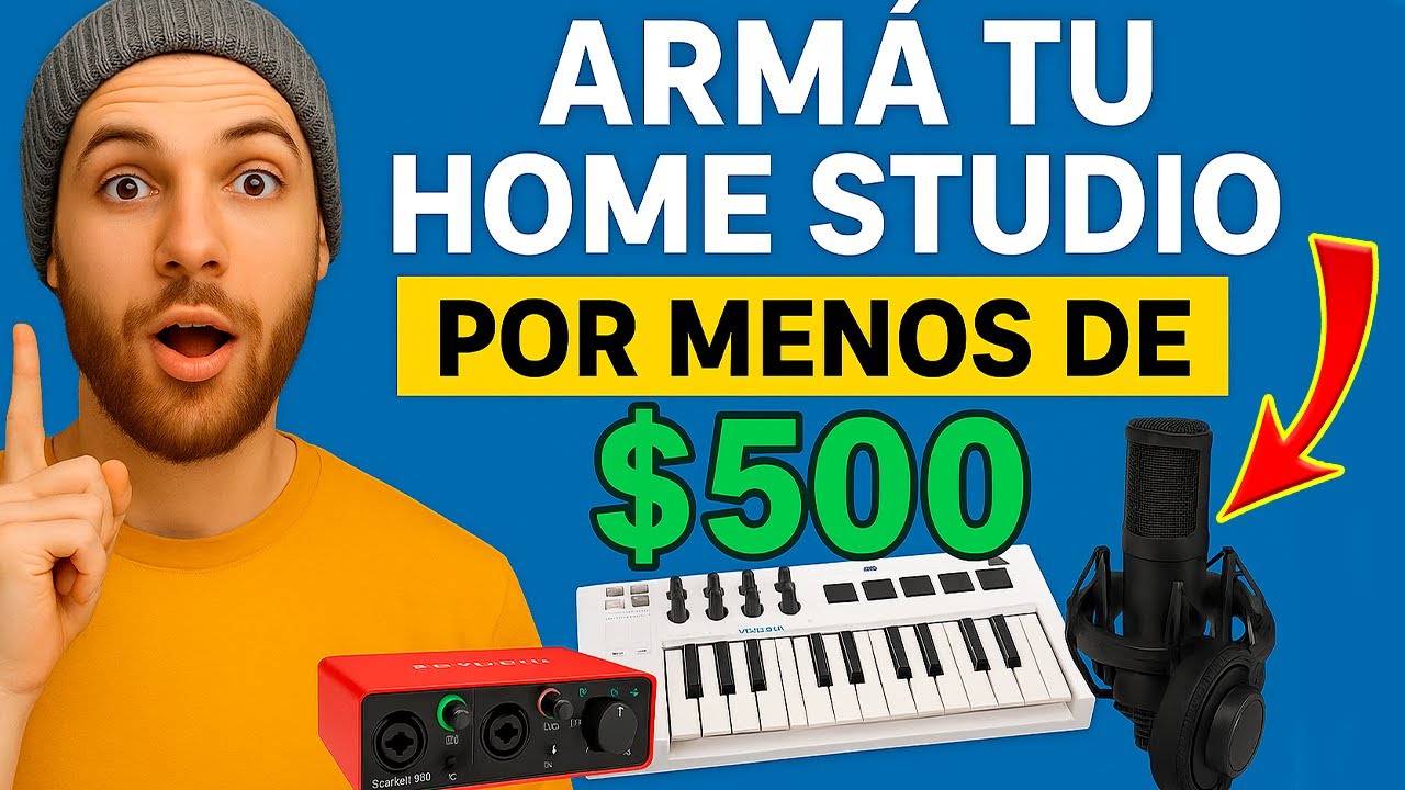 Armá tu primer Home Studio gastando menos de 500 USD (sin errores)