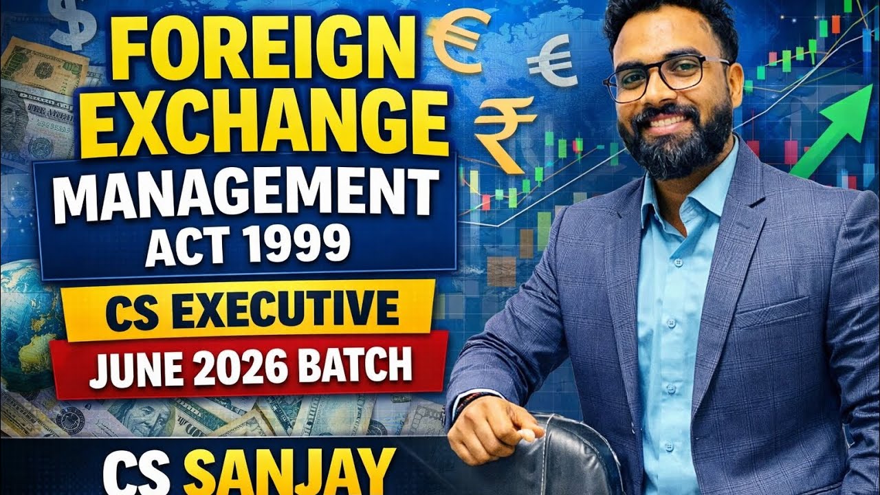 CH-1 LAW RELATING FOREIGN EXCHANGE MANAGEMENT L-1 | ECL& IPL | June26| CS SANJAY