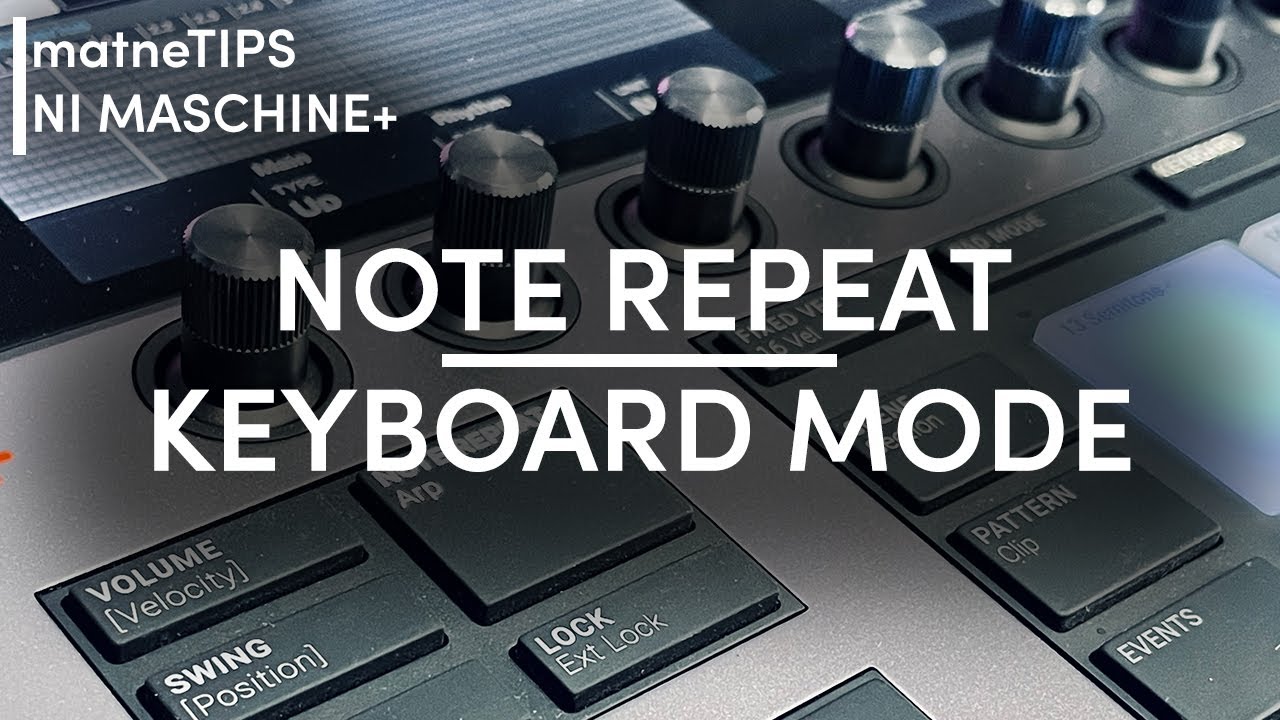 Native Instruments Maschine+ | Note Repeat: Keyboard Mode (Arp)