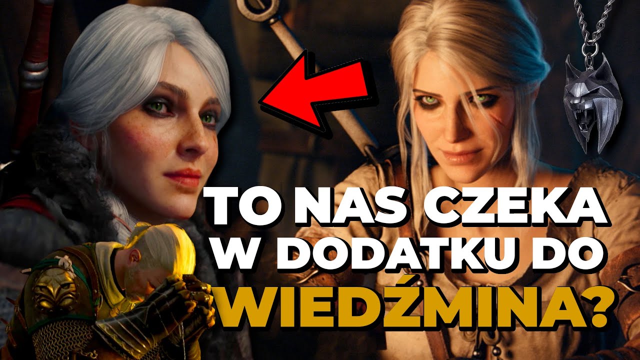 TO NAS CZEKA? 3 SCENARIUSZE DODATKU do Wiedźmin 3 Dziki Gon. Tak nas wprowadzą do gry Wiedźmin 4?