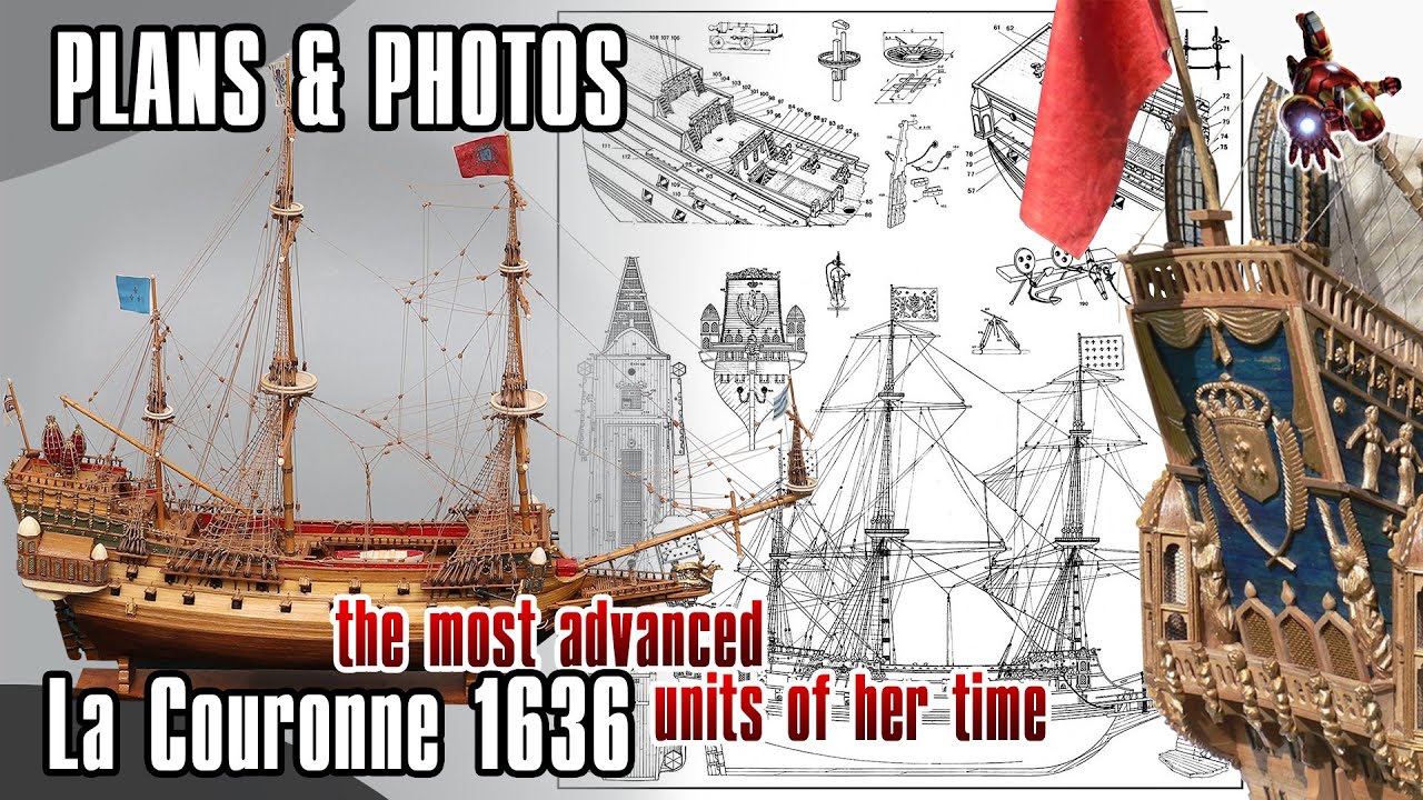 Модель корабля La COURONNE 1636 года. СХЕМЫ И ФОТОГРАФИИ * Битва при Гетарии * СУПЕР ГЕРОИ ScaleM...