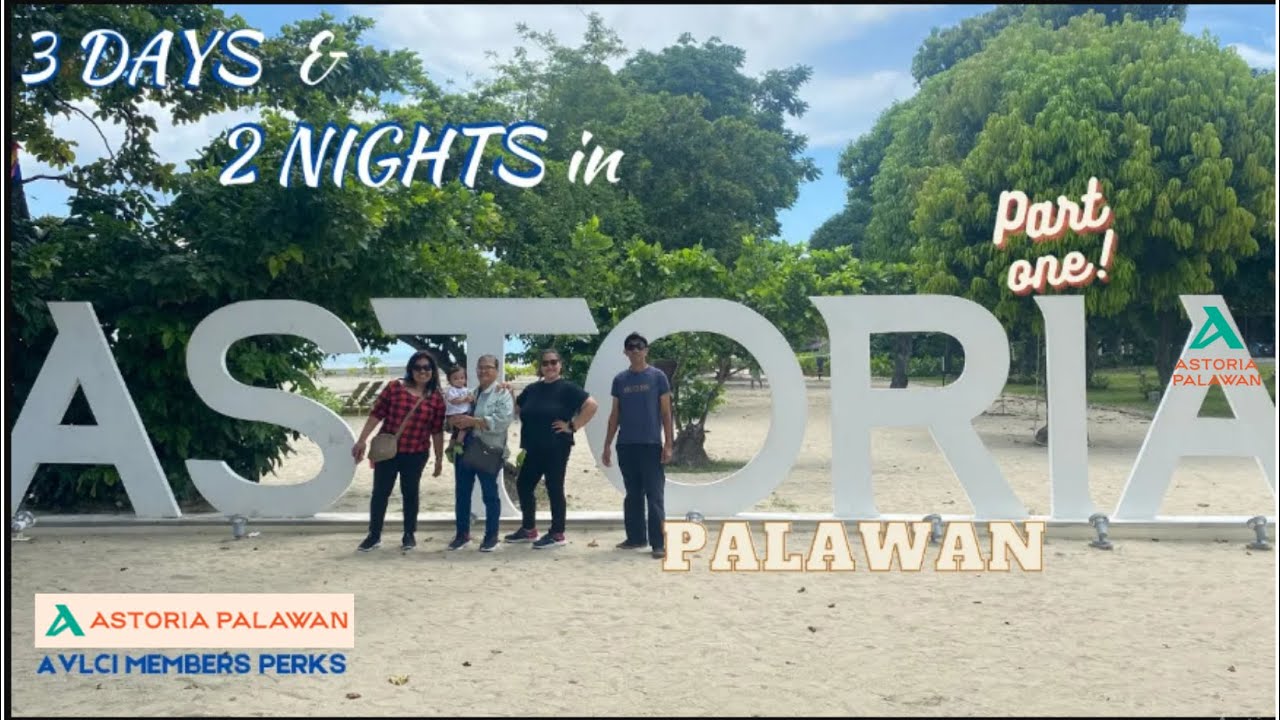 ASTORIA PALAWAN RESORT Part 1 PH 3 DAYS & 2 NIGHTS VACAY #astoriapalawan #staycation #palawanresort