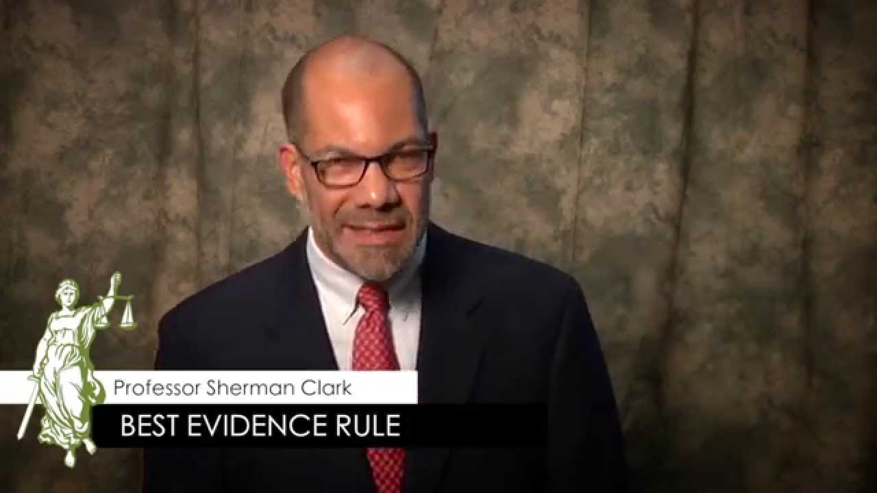 Best Evidence Rule - Evidence - Themis Bar Review