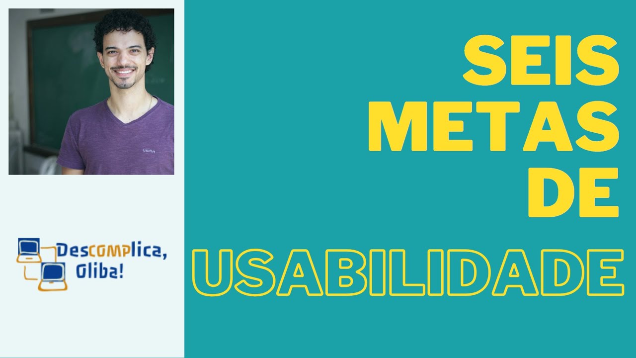 Seis Metas de Usabilidade, Segundo Jacob Nielsen - UX - Intera&ccedil;&atilde;o Humano-Computador