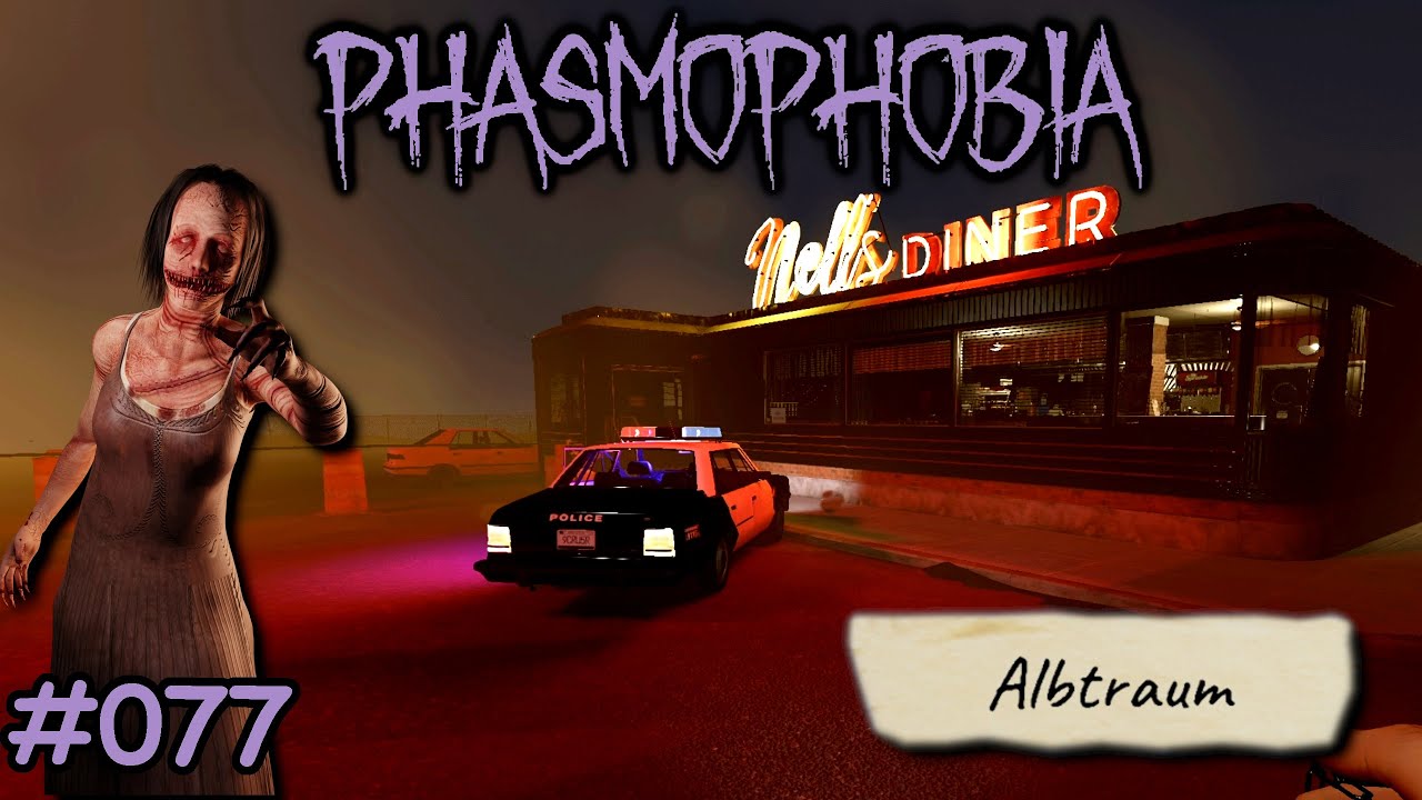 Unterwegs auf Albtraum in Nell´s Diner.... | Phasmophobia #077 | deutsch | Nessi