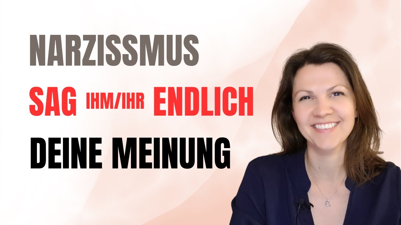 Sag dem Narzissten oder der Narzisstin deine Meinung - so geht`s