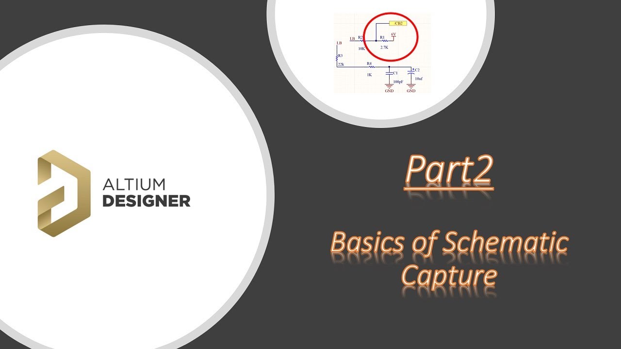 Altium Tutorial#2 &ndash; Basics of Schematic Capture