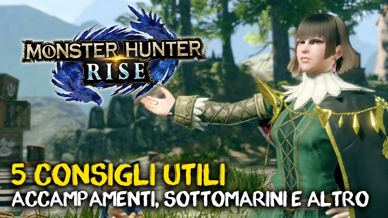 MH RISE: 5 CONSIGLI PER INZIARE | Come sbloccare Accampamenti, Sottomarini e molto altro