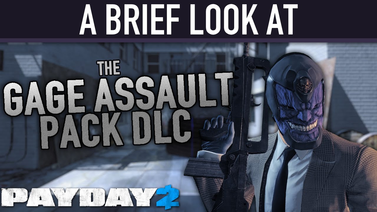 A brief look at The Gage Assault Pack DLC. [PAYDAY 2]