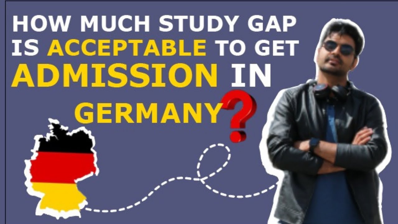 How much Gap is accepted for Study in Germany? | Germany Student Visa with Gap from Pakistan/INDIA