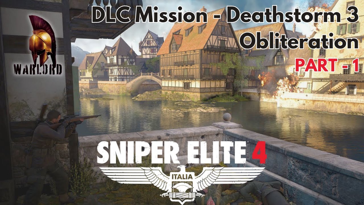 Sniper Elite 4 DLC Mission: Deathstorm 3 - Obliteration Part-1| No Commentary | Walkthrough Gameplay