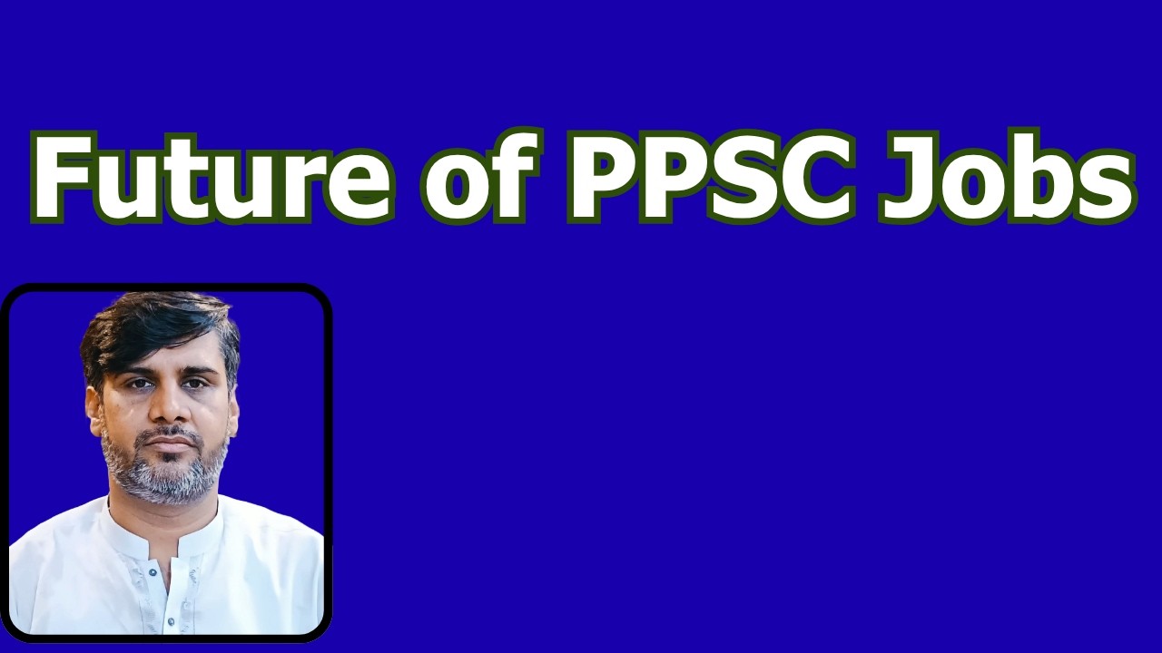 Future of PPSC Jobs | New Jobs status | whats is surplus pool in S&GAD |