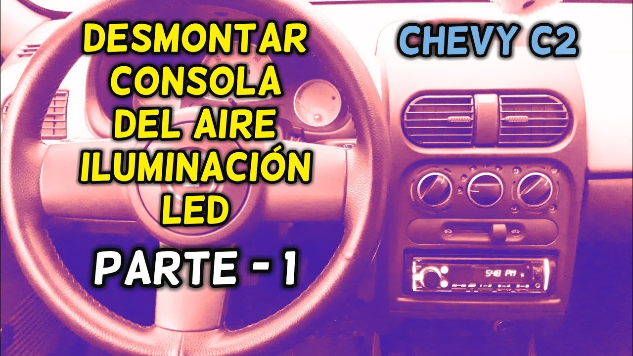 Como Quitar Consola Del Aire De Chevy C2 C3 Y Cambiar Focos Parte 1