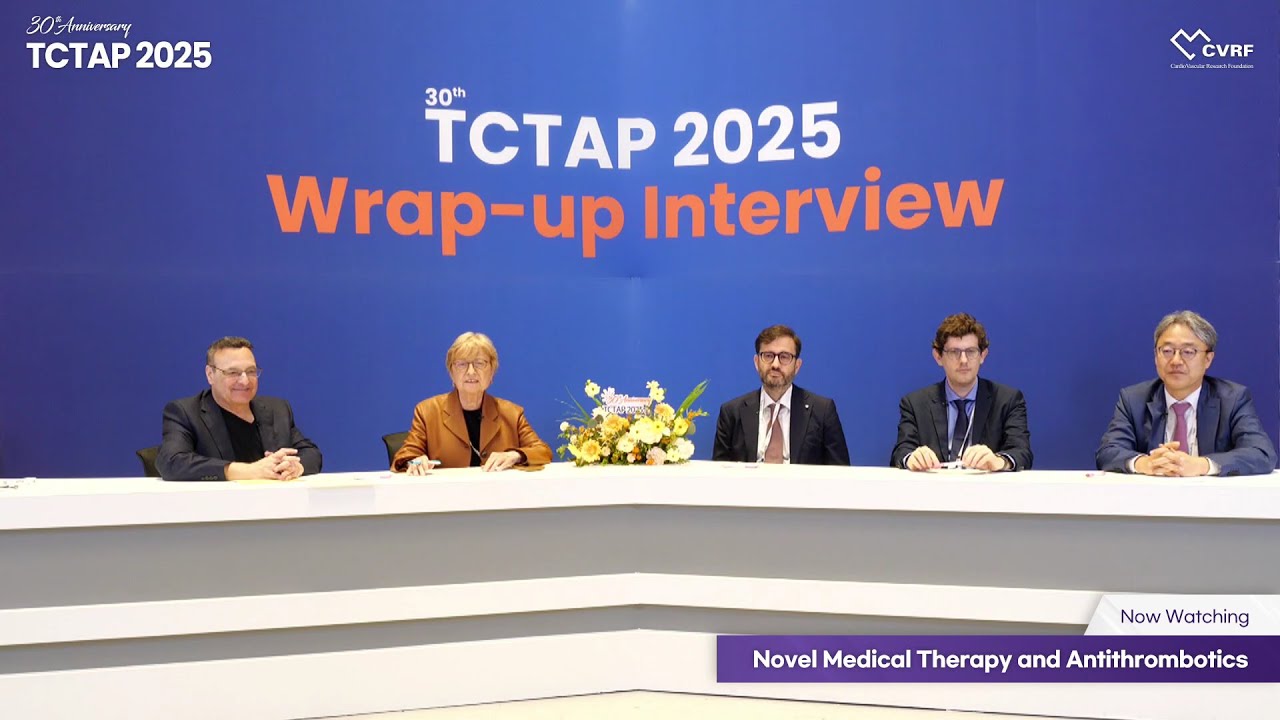 [TCTAP 2025] TCTAP Wrap-up Interviews - Novel Medical Therapy and Antithrombotics
