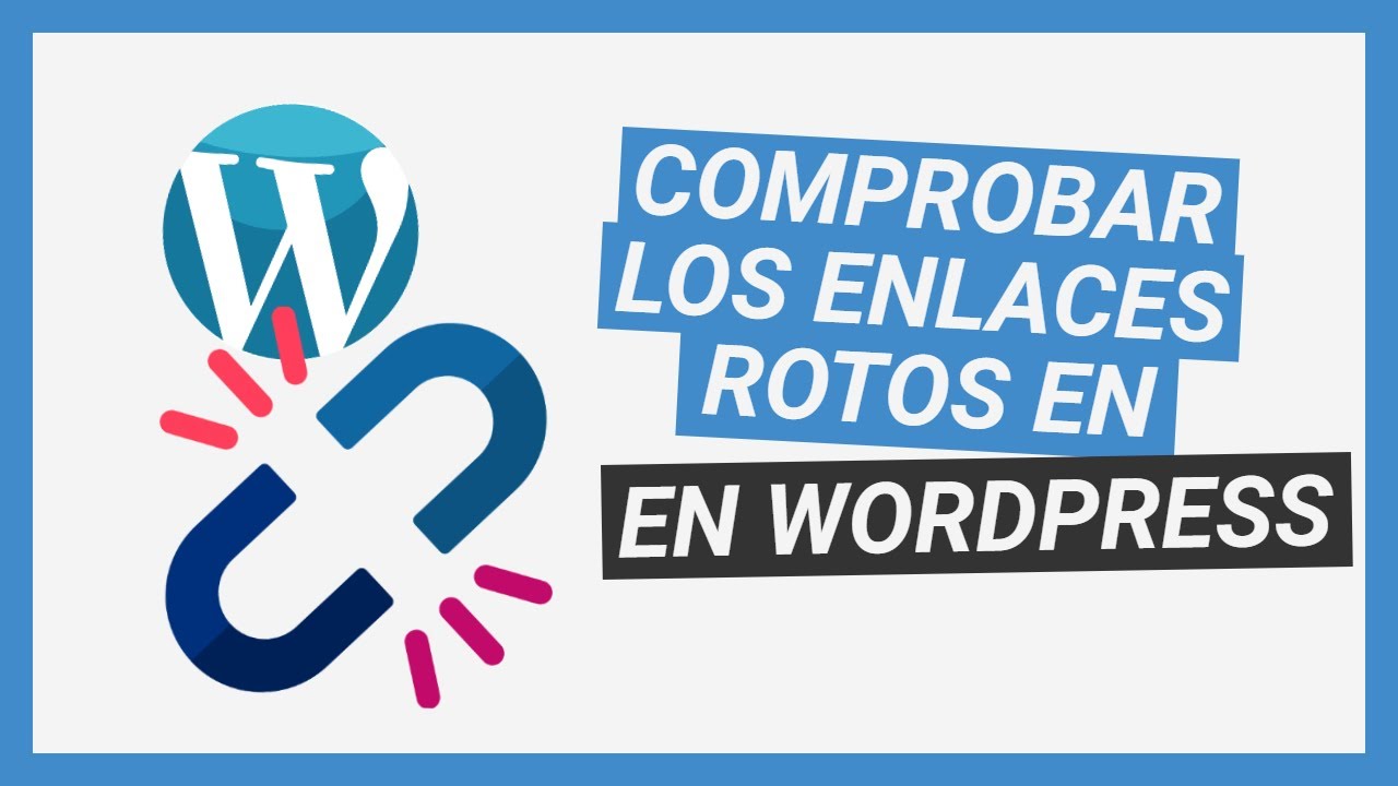 Cómo Comprobar los Enlaces Rotos en tu web en un minuto en WordPress - Plugin Broken Link Checker