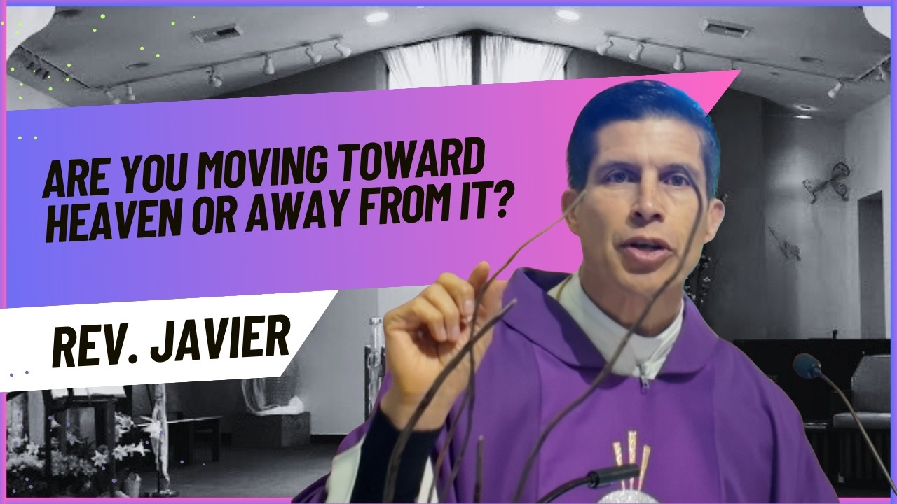 Are You Moving Toward Heaven or Away From It