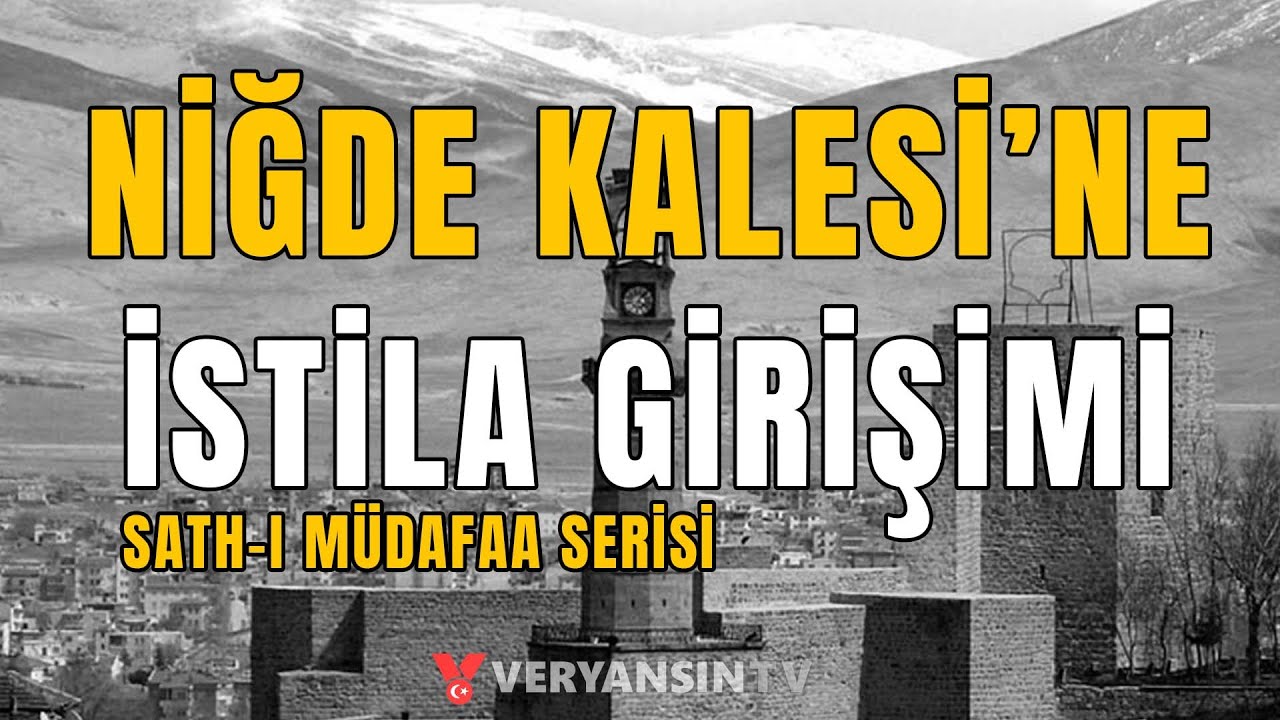 Niğde Kalesi'ne istila girişimi | Sath-ı Müdafaa serisi - NİĞDE
