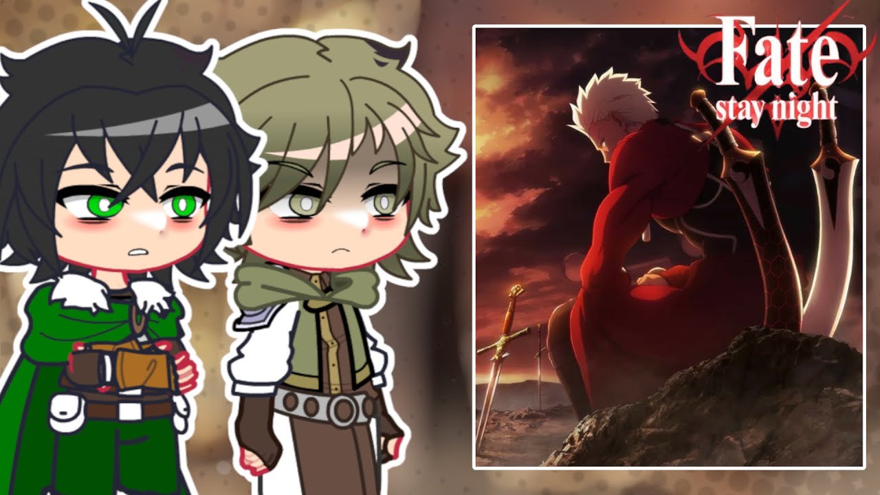 The Rising Of Shield Hero React To EMIYA Archer︱Fate Series︱Gacha Reaction (Put video on 2X)
