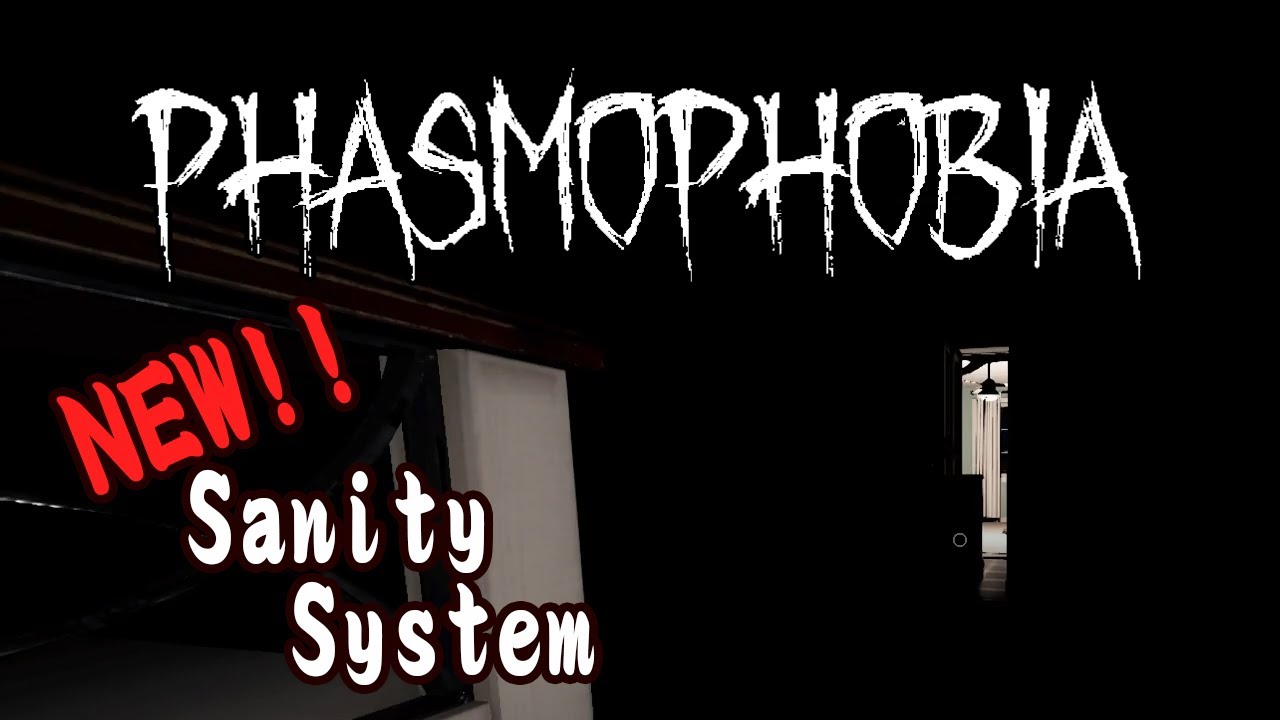 【Phasmophobia】NEW Sanity System and how it actually works【v0.9.0.9】